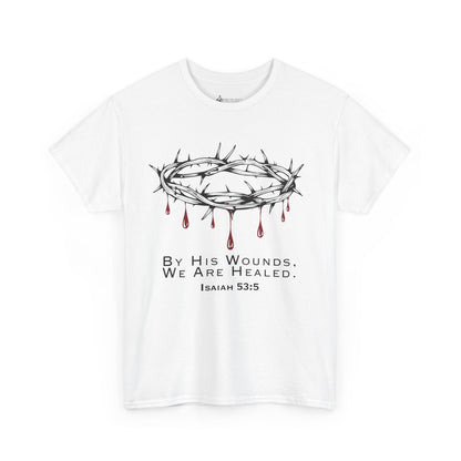 'By His Wounds' - T-Shirt