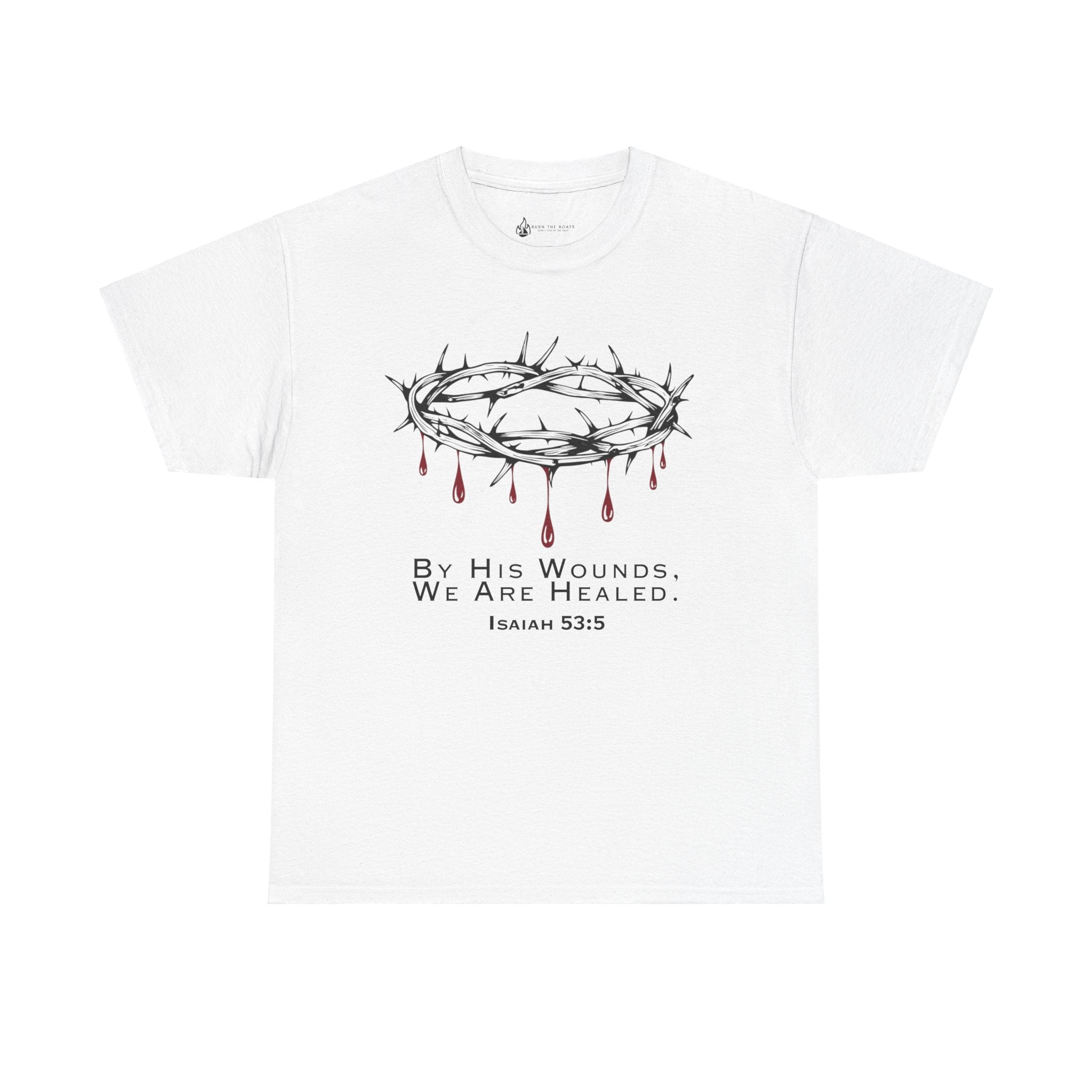 'By His Wounds' - T-Shirt