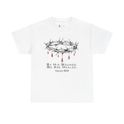 'By His Wounds' - T-Shirt